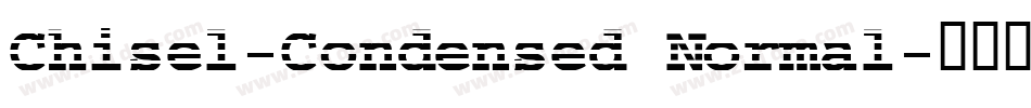 Chisel-Condensed Normal字体转换